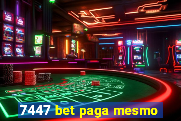 7447 bet paga mesmo